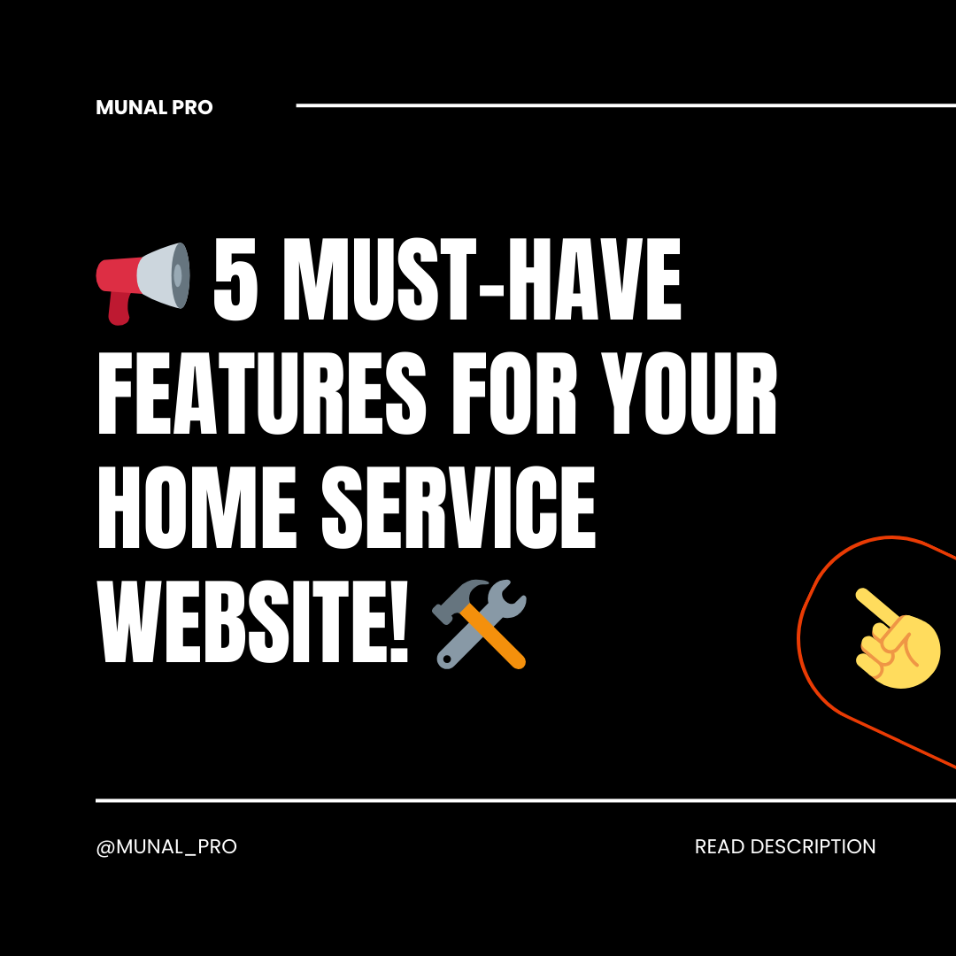 5 Must-Have Features for Your Home Service Website!